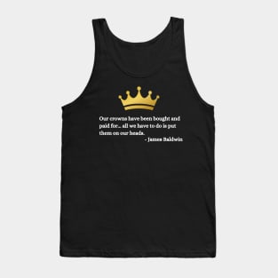 Our crowns have been bought and paid for: James Baldwin Tank Top